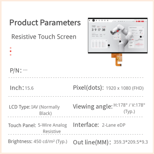 15.6 inch Industrial FHD TFT LCD Display Module with Resistive Touch Industrial FHD TFT LCD Display Module with Resistive Touch